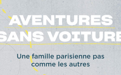 Aventures sans voitures  récit d une famille parisienne