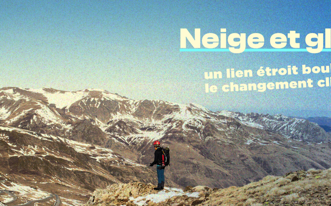 Neige et glace : un lien étroit bouleversé par le changement climatique